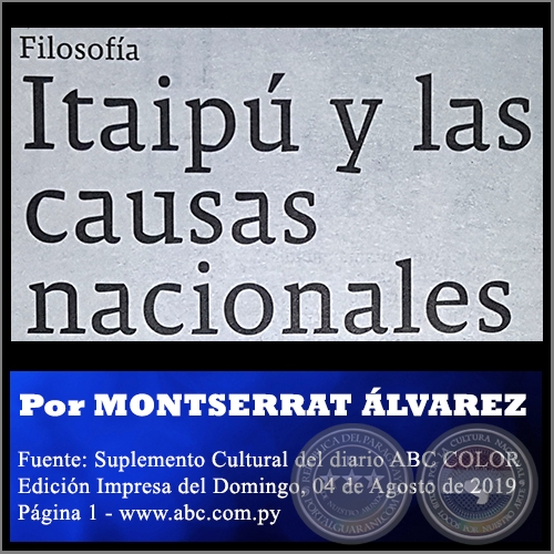 ITAIPÚ Y LAS CAUSAS NACIONALES - Por MONTSERRAT ÁLVAREZ - Domingo, 04 de Agosto de 2019